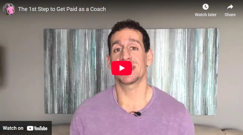 The 1st Step to Get Paid as a Coach