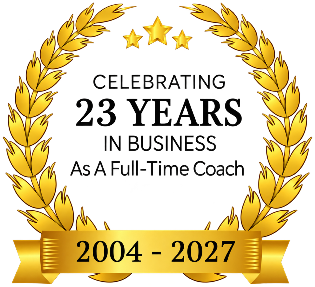 Celebrating 23 years in business as a full-time coach, 2004–2027